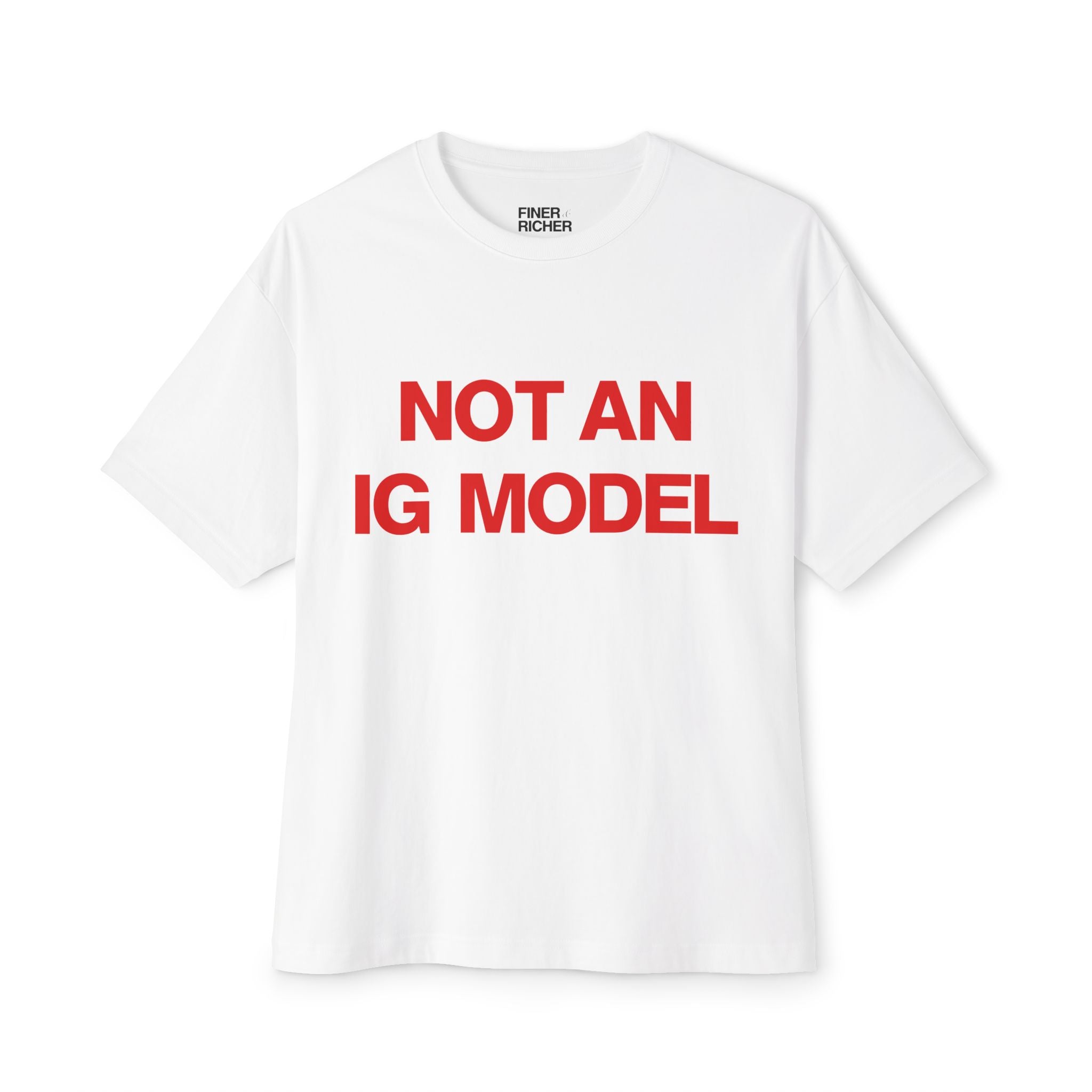 Not An IG Model Tee